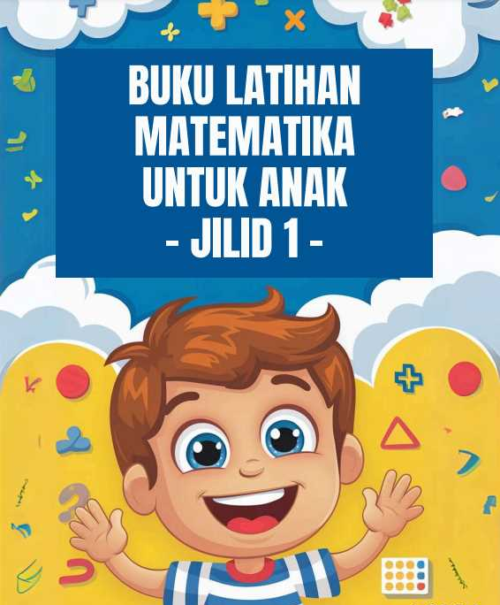 Buku Latihan Matematika untuk Anak Jilid 1