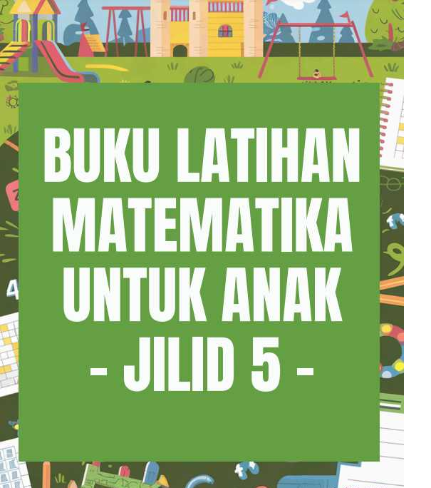 Buku Latihan Matematika Untuk Anak Jilid 5